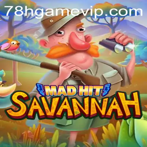MadHitSavannah: Um Mergulho no Excitante Mundo do 78hgame